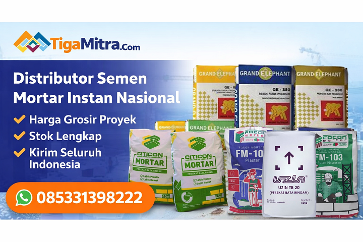 Distributor Semen Mortar Instan Nasional Tigamitra.com harga grosir proyek kirim seluruh Indonesia hubungi 085331398222