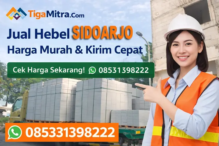 Jual Hebel Sidoarjo harga murah kirim cepat TigaMitra.com dengan model wanita proyek dan stok hebel siap kirim hubungi 085331398222